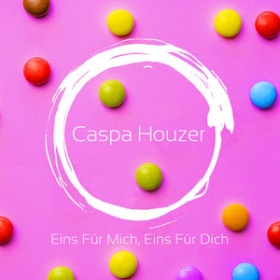 CASPA HOUZER - EINS FÜR MICH, EINS FÜR DICH